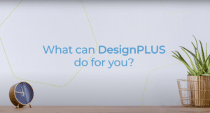 What Can DesignPLUS Do For You?