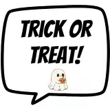 Trick or Treat in a quote bubble with ghost